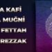 Ya Kafi Ya Muğni Ya Fettah Ya Rezzak 404 Fazileti